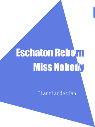 Eschaton Reborn Miss Nobody